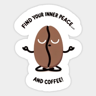 Find your inner peace and coffee! Sticker